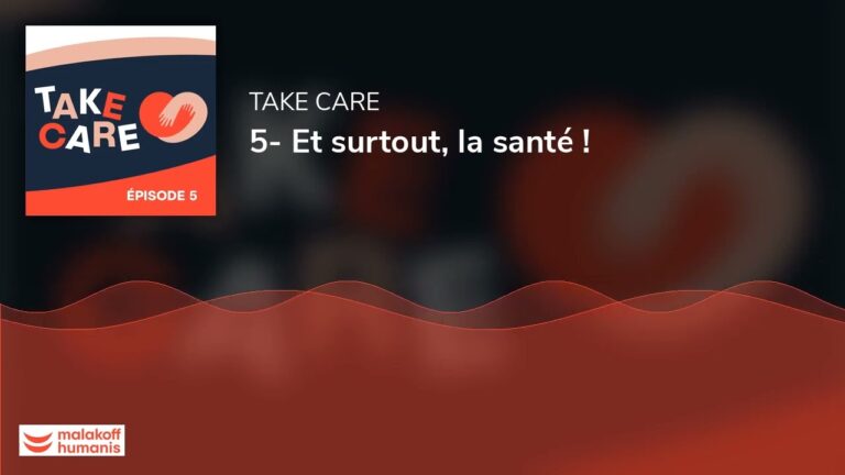 Take care ! : podcasts de Malakoff Humanis